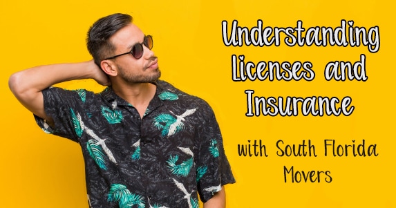 Understand Licenses and Insurance with South Florida Movers | Moving Squad